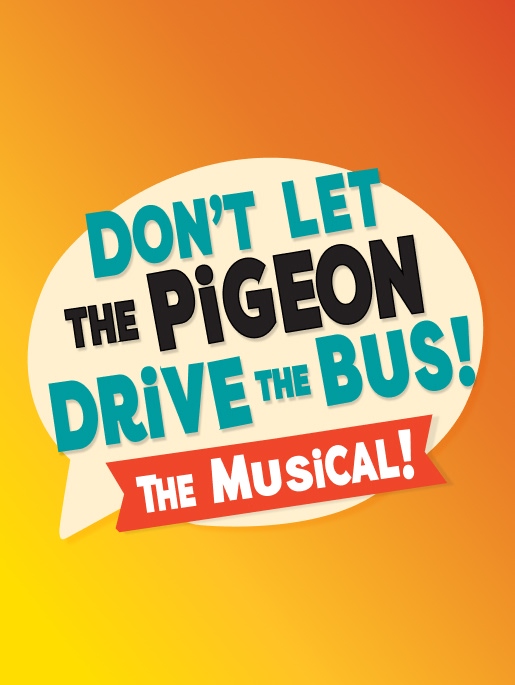 Poster for Don’t Let the Pigeon Drive the Bus! The Musical!